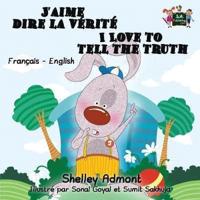 I Love to Tell the Truth : French English Bilingual Edition