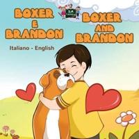 Boxer e Brandon Boxer and Brandon: Italian English Bilingual Edition