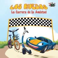 Las Ruedas: La Carrera de la Amistad:  The Wheels: The Friendship Race: Spanish Edition