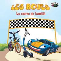 Les Roues: La course de l'amitié: French Edition