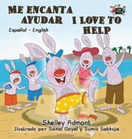 Me encanta ayudar I Love to Help: Spanish English Bilingual Edition