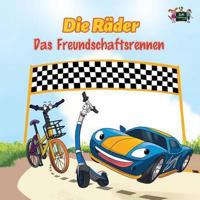 Die Räder - Das Freundschaftsrennen: The Wheels -The Friendship Race (German Edition)