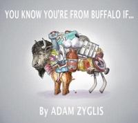 You Know You're from Buffalo If...