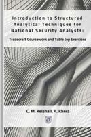 Introduction to Structured Analytical Techniques for National Security Analysts