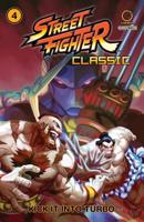 Street Fighter Classic. Volume 4 Kick It Into Turbo