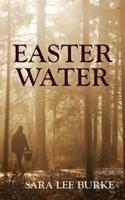 Easter Water