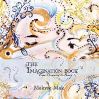 The Imagination Book: From Dreaming to Being
