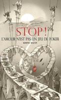 STOP! L'amour N'est Pas Un Jeu De Poker