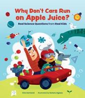 Why Don't Cars Run on Apple Juice?