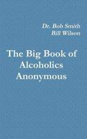 The Big Book of Alcoholics Anonymous