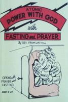 Atomic Power With God, Through Fasting and Prayer