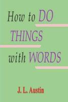 How to Do Things With Words