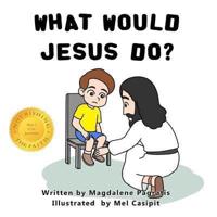 What Would Jesus Do?: Book 2 of the Jesus Series