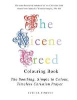 The Nicene Creed Colouring Book: The Soothing, Simple to Colour, Timeless Christian Prayer