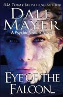 Eye of the Falcon...: A Psychic Visions novel