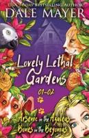 Lovely Lethal Gardens: Books 1-2