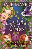 Lovely Lethal Gardens: Books 5-6