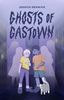 Ghosts of Gastown