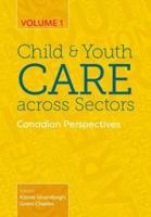 Child and Youth Care Across Sectors Volume 1