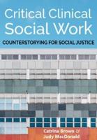 Critical Clinical Social Work