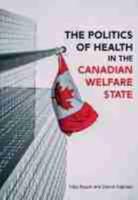 The Politics of Health in the Canadian Welfare State