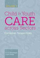 Child and Youth Care Across Sectors, Volume 2