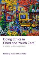 Doing Ethics in Child and Youth Care