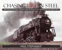 Chasing Fire in Steel