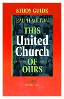 This United Church of Ours, Fourth Edition. Study Guide