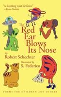 The Red Ear Blows Its Nose: Poems for Children and Others
