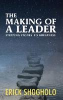 The Making of a Leader