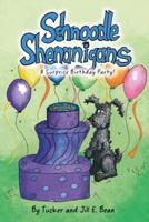 Schnoodle Shenanigans: A Surprise Birthday Party!