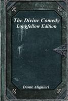 The Divine Comedy: Longfellow Edition