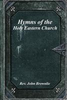 Hymns of the Holy Eastern Church