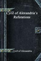 Cyril of Alexandria's Refutations