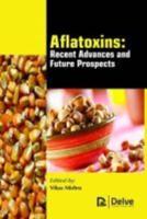 Aflatoxins - Recent Advances and Future Prospects