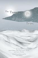The Taste of Frozen Tears: My Antarctic Walkabout- A Graphic Novel