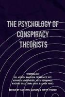 The Psychology of Conspiracy Theorists