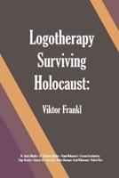 Logotherapy Surviving Holocaust