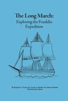 The Long March: Exploring the Franklin Expedition