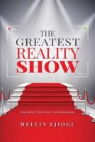 The Greatest Reality Show: Unscripted Tales from Two Dimensions