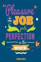 Pleasure in the Job: Small Journal Notebook for Work [5.25 x 8 Inches - Blue]