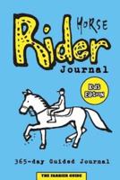 Horse Rider Journal [Kids Edition]: Guided Horse Journal for Kids With Prompts to Ease Writing - Includes Sections on Chores, Competitions, Horse Health and Pictures to Learn About Horse Riding (i.e. Horse Anatomy, Tack) - Suitable Horse Journal for Girls