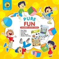 Pure Fun Children's Activity Book: Assortment of Fun Kids Activities for Boys and Girls Ages 4 to 8 - Crossword, Shadow Matching, How Many, Word Search and More!