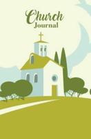 Church Journal: 120-page Blank, Lined Writing Journal for Christians - Makes a Great Gift for Men, Women and Kids (5.25 x 8 Inches / White and Green)