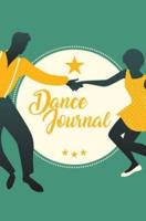 Dance Journal: 120-page Blank, Lined Writing Journal for Dancers - Makes a Great Gift for Anyone Into Dancing (5.25 x 8 Inches / Green)