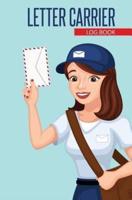 Letter Carrier Log Book: 120-page Blank, Lined Writing Journal for Letter Carriers - Makes a Great Gift for Mail Carriers / Postmen / Postwomen (5.25 x 8 Inches / Blue)