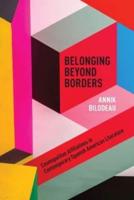Belonging Beyond Borders: Cosmopolitan Affiliations in Contemporary Spanish American Literature