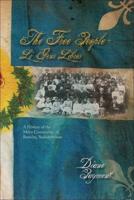 Free People - Li Gens Libres: A History of the Metis Community of Batoche, Saskatchewan