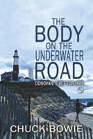 The Body on the Underwater Road